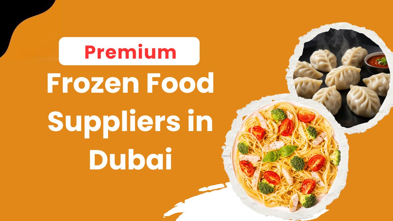 Frozen Food Suppliers in Dubai