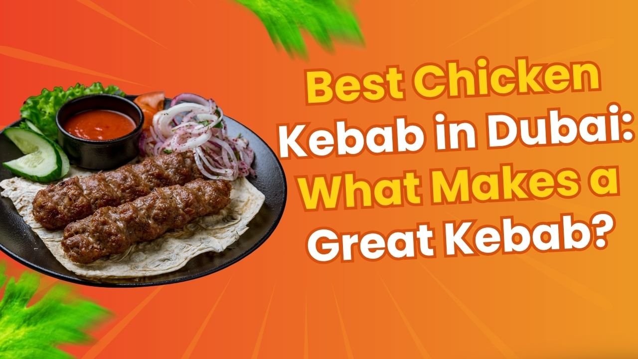 Kebab Dubai